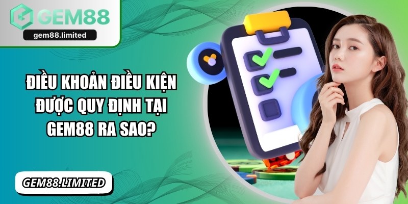 Điều Khoản Điều Kiện Gem88 Bảo Vệ Quyền Lợi Hội Viên